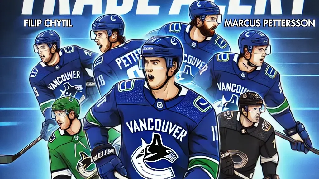 Breaking Down the Canucks' Major Trades: Did Vancouver Get Better?